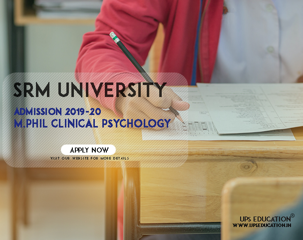 SRM University M.Phil Clinical Psychology Admission 2019