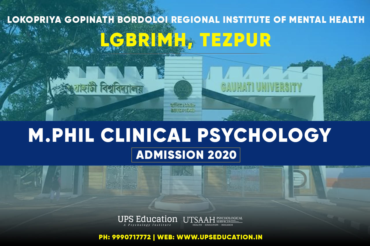 LGBRIMH Tezpur Assam M.Phil Clinical Psychology 2020