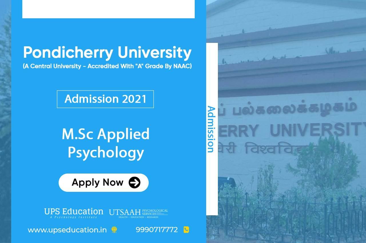 Pondicherry University Ph.D and MA Applied Psychology Admission 2021 Open – UPS Education