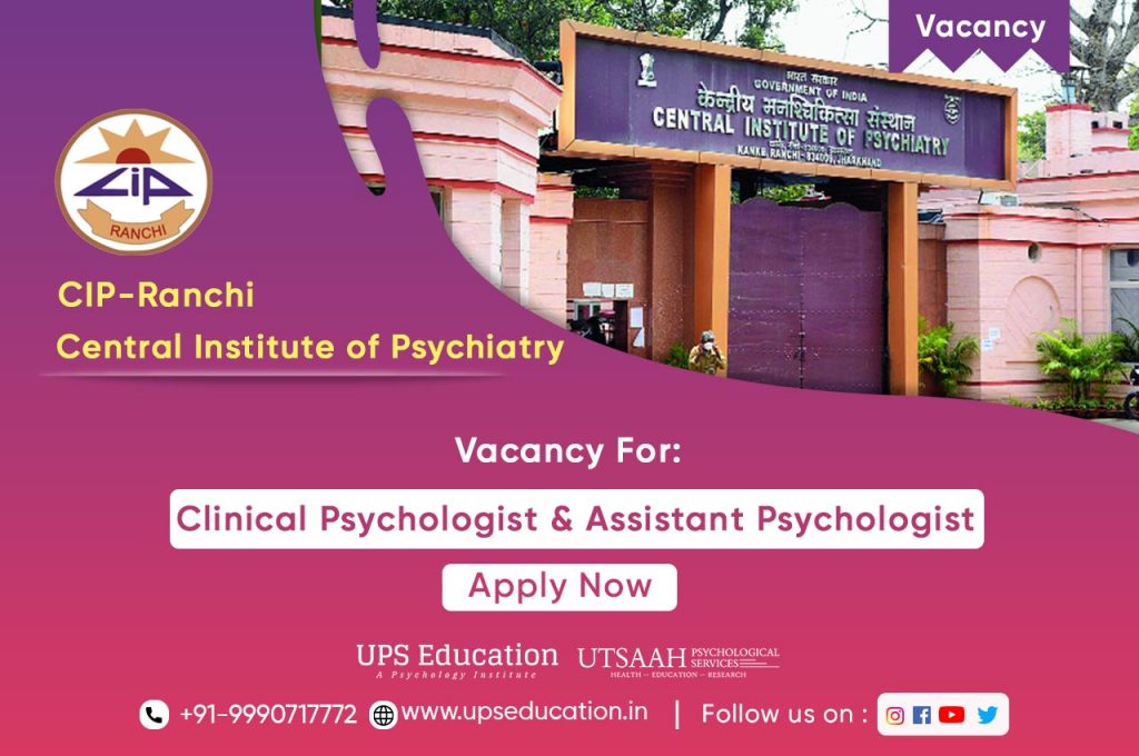 Central Institute of Psychiatry Vacancy of Clinical Psychologist and