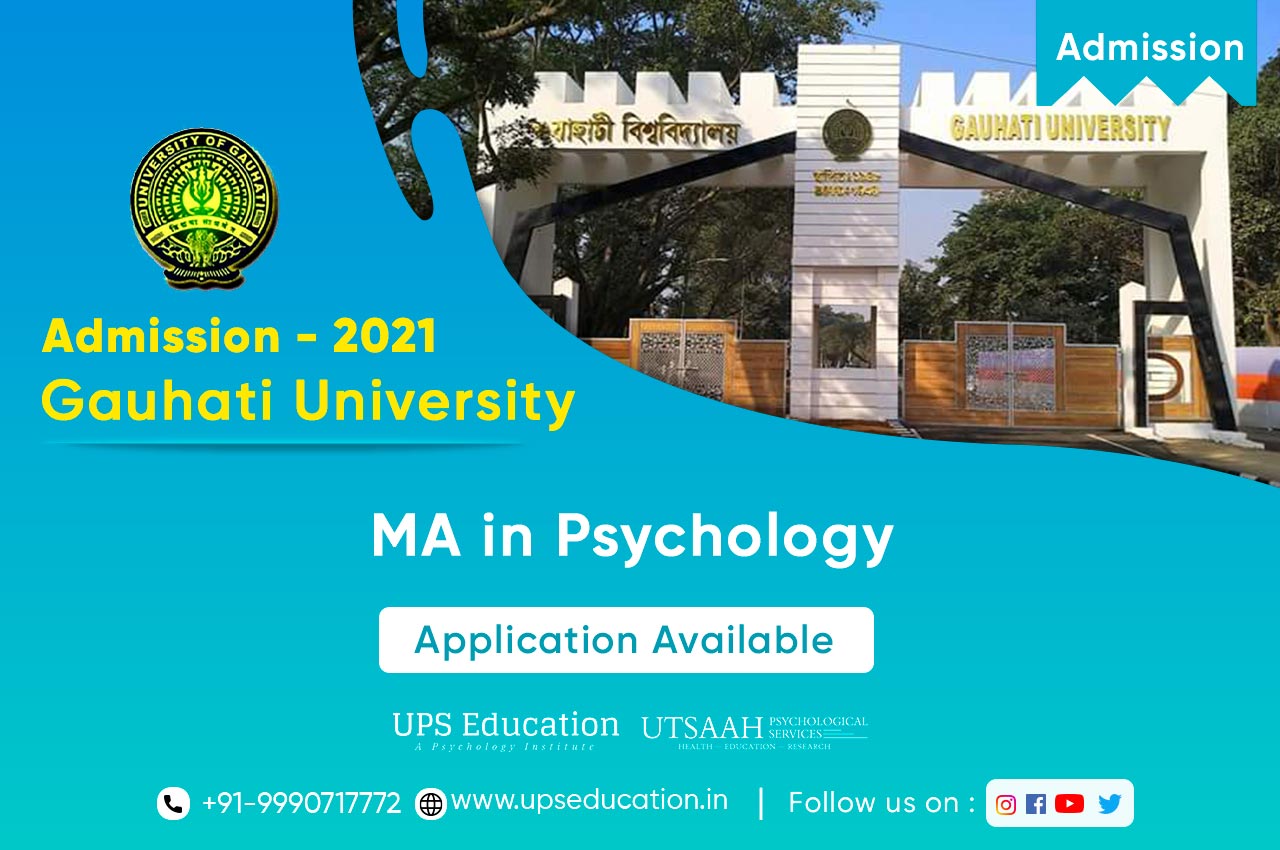 MA/MSc Psychology Admission Open in Gauhati University ASSAM – UPS Education