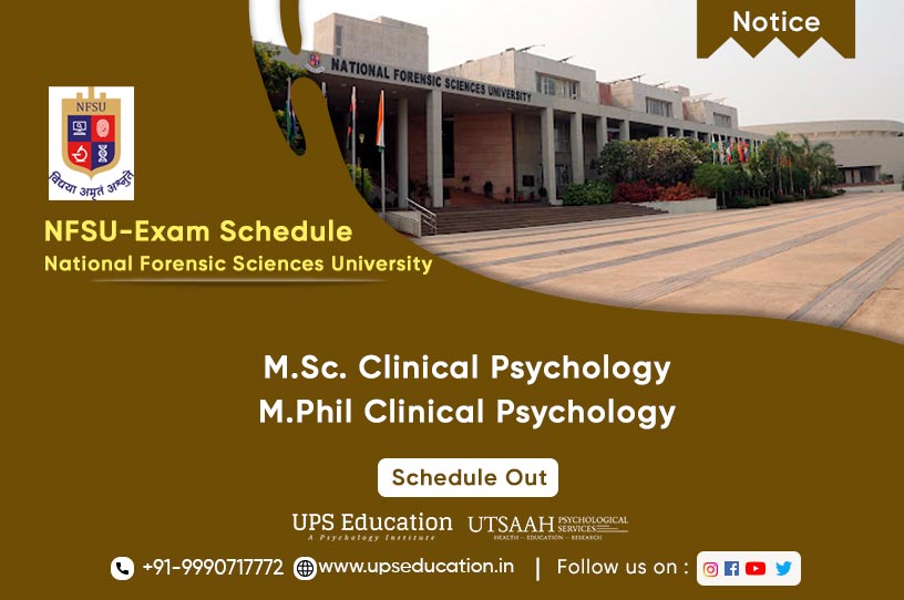 NFSU Gujarat M.Sc & M.Phil Clinical Psychology Entrance 2021 Schedule Out—UPS Education