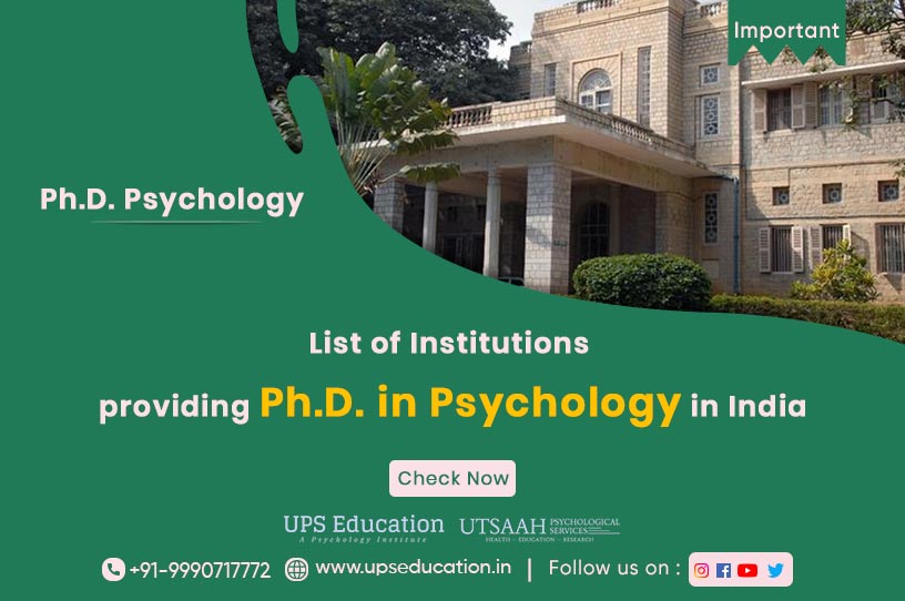 List of Colleges providing Ph.D. Psychology in India –UPS Education