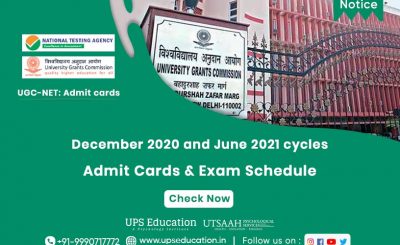 Admit Cards and Examination schedule of UGC NET Examination for December 2020 and June 2021 cycles—UPS Education