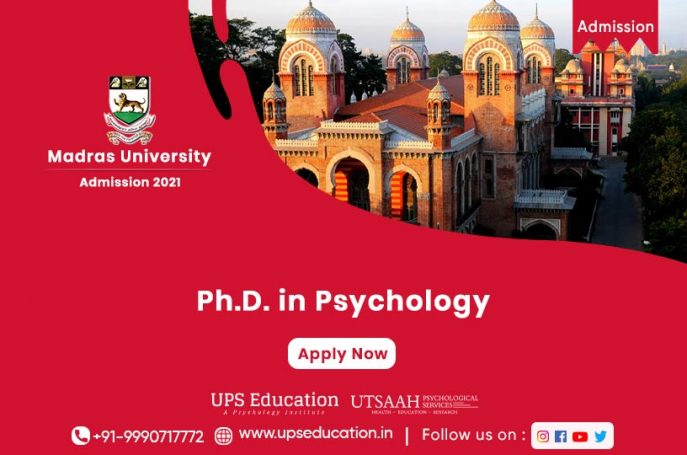 University of Madras Ph.D. in Psychology Admission January 2022—UPS Education