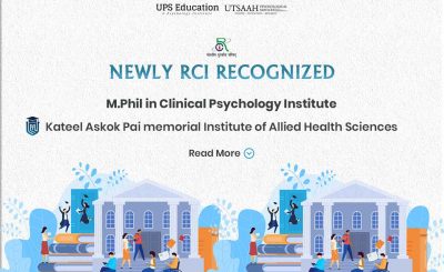 Newly RCI Recognized Institution Kateel Askok Pai memorial Institute of Allied Health Sciences (KAPMI) –UPS Education