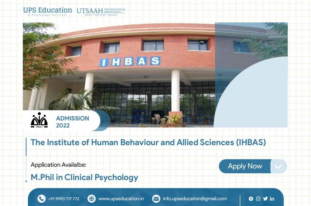 M Phil in Clinical Psychology IHBAS, Delhi Admission —UPS Education