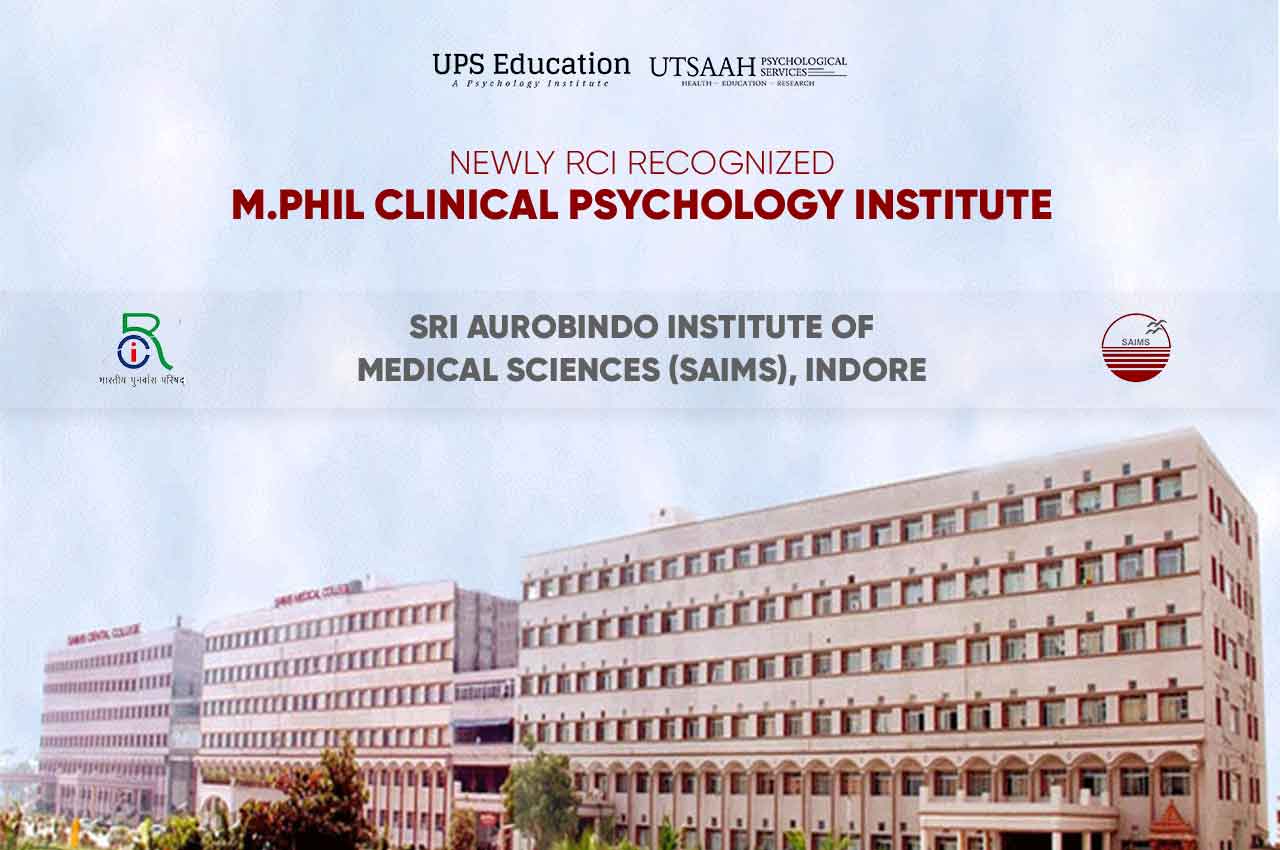 Newly RCI Recognized Institution Sri Aurobindo Institute of Medical Sciences (SAIMS) –UPS Education
