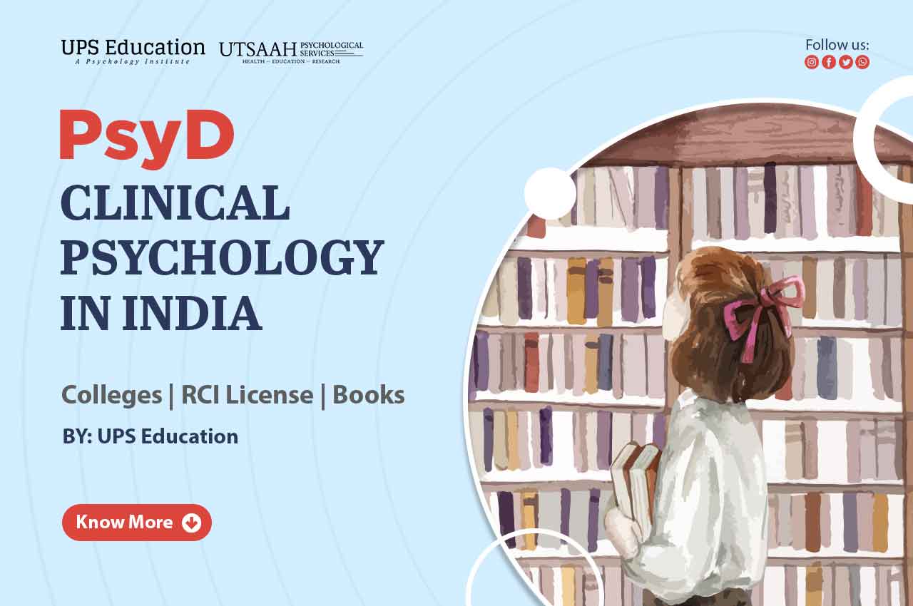 PsyD Clinical Psychology in India Colleges RCI License Books –UPS Education