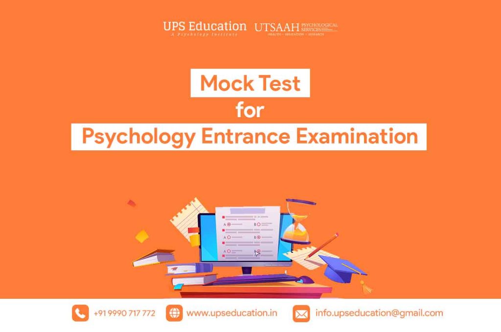 Mock Test For Psychology Entrance Examination UPS Education mock-test-for-psychology-entrance-examination-ups-education