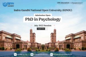 Indra Gandhi National Open university | IGNOU Ph.D. in Psychology Admission Open –UPS Education