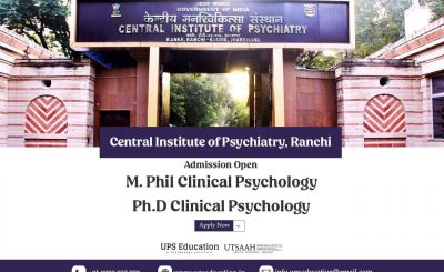 M. Phil Clinical Psychology & Ph.D Clinical Psychology Admission Open at Central Institute of Psychiatry (CIP), Ranchi –UPS Education