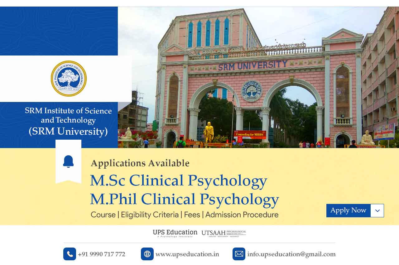 M.Sc Clinical Psychology & M. Phil Clinical Psychology, SRM Admission Open