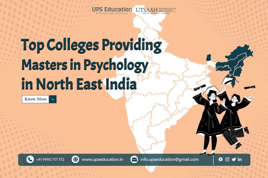 Top Colleges Providing Masters in Psychology in North East India UPS