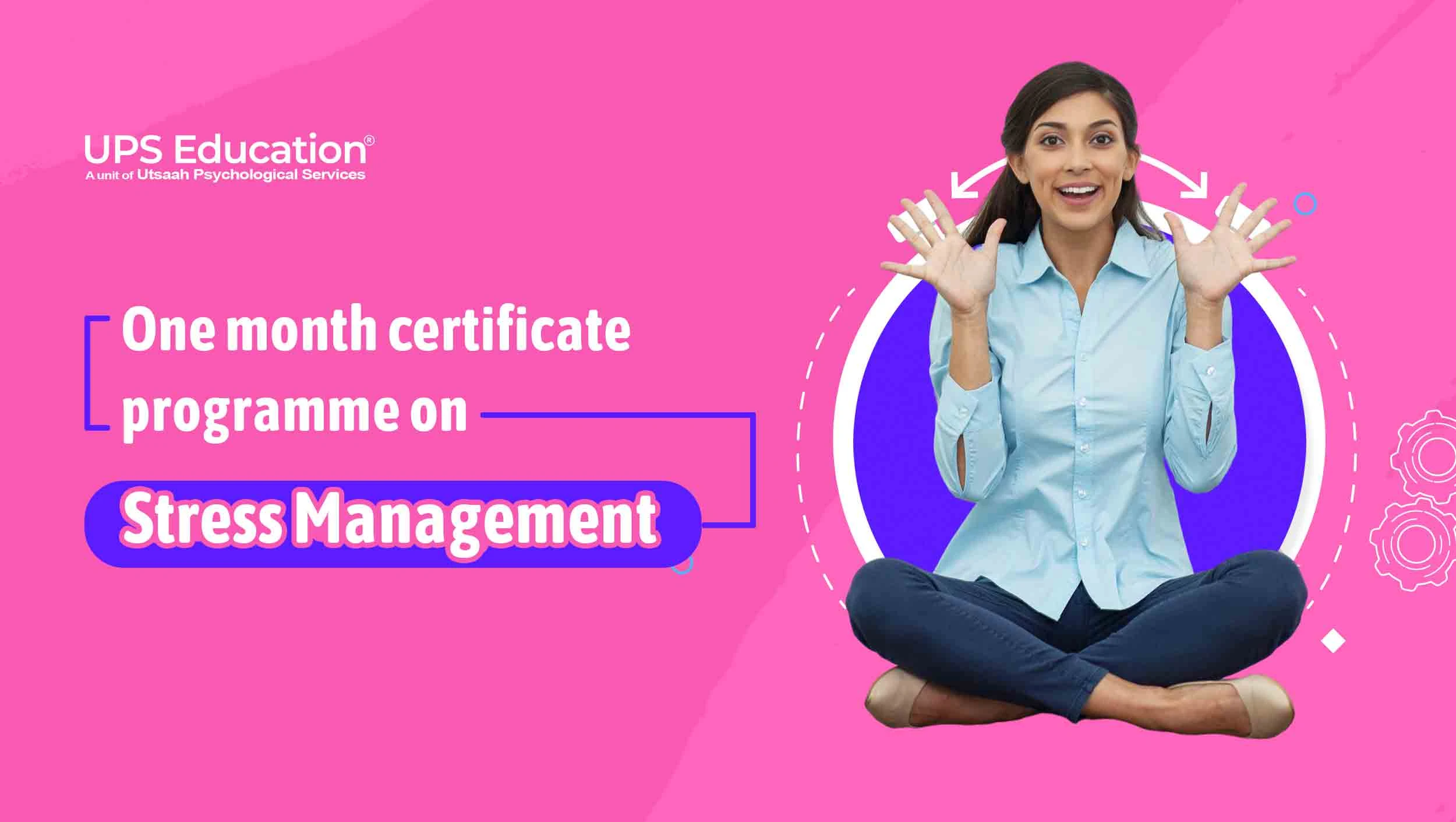 One month certificate programme on Stress Management